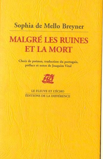 Couverture du livre « Malgre les ruines et la mort » de De Mello Breyner And aux éditions La Difference