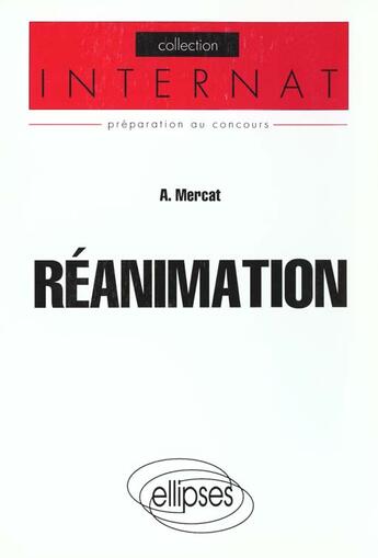 Couverture du livre « Reanimation » de Alain Mercat aux éditions Ellipses