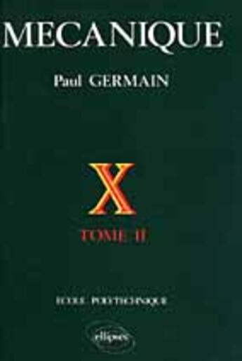 Couverture du livre « Mecanique - tome 2 edition cartonnee » de Paul Germain aux éditions Ellipses