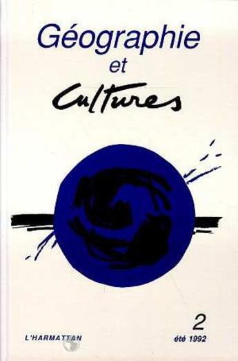 Couverture du livre « Géographie et Cultures n°2 » de Catherine Fournet-Guerin aux éditions L'harmattan