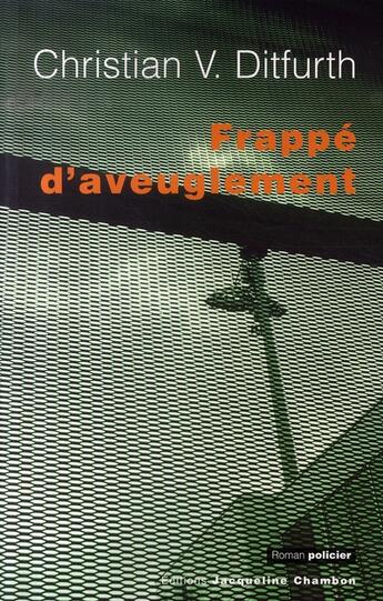 Couverture du livre « Frappé d'aveuglement » de Christian Von Ditfurth aux éditions Jacqueline Chambon