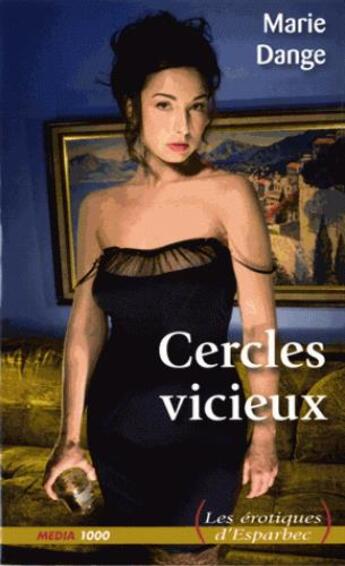 Couverture du livre « Cercles vicieux » de Marie D'Ange aux éditions Media 1000