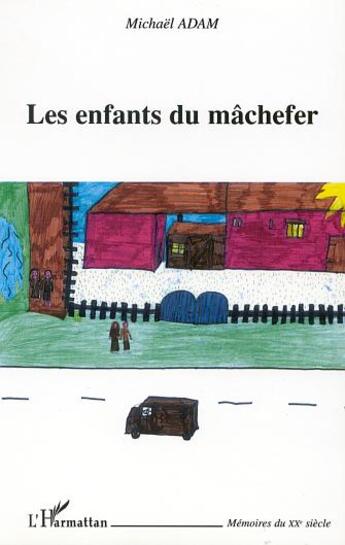 Couverture du livre « Les enfants du machefer » de Adam Mickael aux éditions L'harmattan