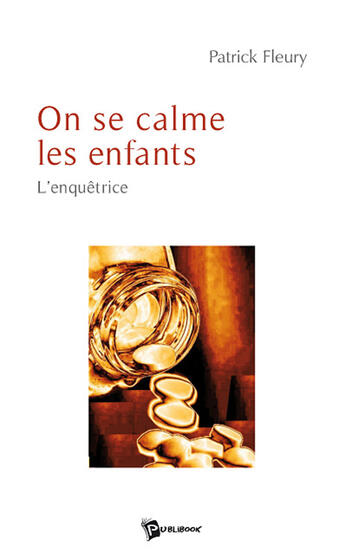 Couverture du livre « On se calme les enfants » de Paul Fleury aux éditions Publibook