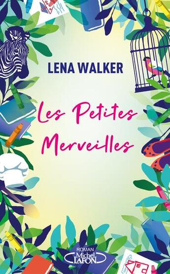 Couverture du livre « Les petites merveilles » de Lena Walker aux éditions Michel Lafon