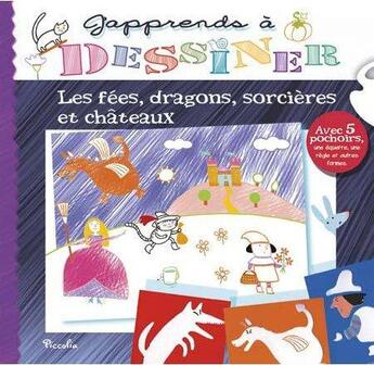 Couverture du livre « J'apprends a dessiner/les fees, dragons, sorcieres et chateaux » de  aux éditions Piccolia