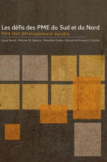 Couverture du livre « Les defis des pme du sud et du nord - vers leur developpement durable » de Bacali Laura aux éditions Les Presses De L'universite D'ottawa