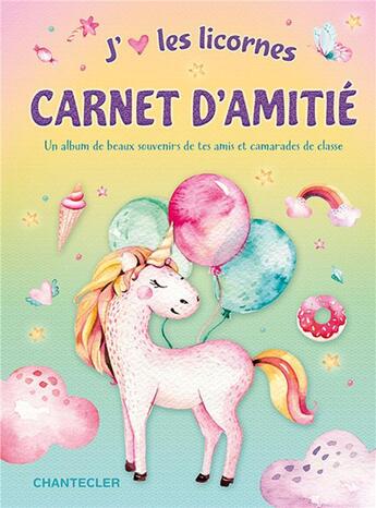 Couverture du livre « Carnet d'amitie licorne » de  aux éditions Chantecler