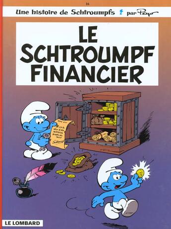 Couverture du livre « Les Schtroumpfs Tome 16 : le Schtroumpf financier » de Peyo aux éditions Lombard