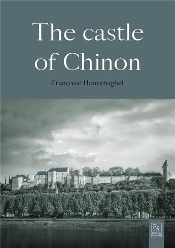 Couverture du livre « The castle of Chinon » de Francois Houvenaghel aux éditions Editions Sutton