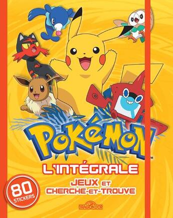 Couverture du livre « Pokémon ; jeux et cherche-et-trouve ; l'intégrale » de  aux éditions Les Livres Du Dragon D'or