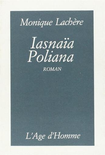 Couverture du livre « Iasnaia Poliana » de Monique Lachere aux éditions L'age D'homme