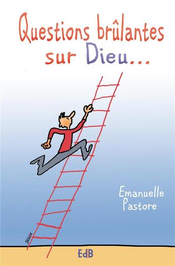 Couverture du livre « Questions brûlantes sur dieu... » de Emanuelle Pastore aux éditions Des Beatitudes