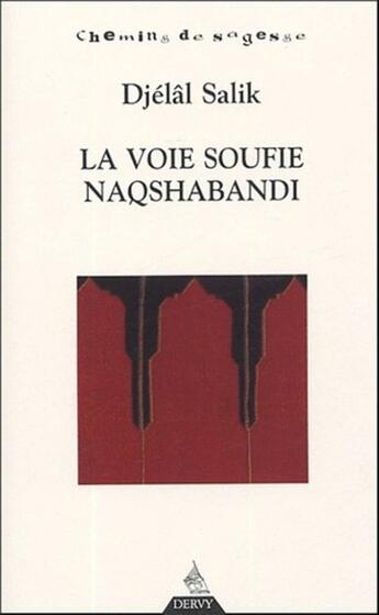 Couverture du livre « La voie soufie Naqshabandi » de Djelal Salik aux éditions Dervy