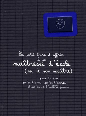 Couverture du livre « Le petit livre à offrir à sa maîtresse d'école (ou à son maître) » de Raphaele Vidaling aux éditions Tana