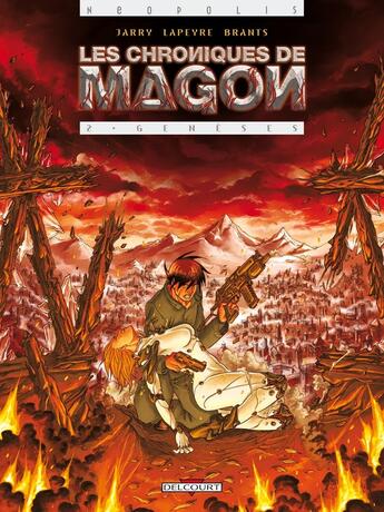 Couverture du livre « Les chroniques de Magon Tome 2 ; genèses » de Guillaume Lapeyre et Elsa Brants et Nicolas Jarry aux éditions Delcourt