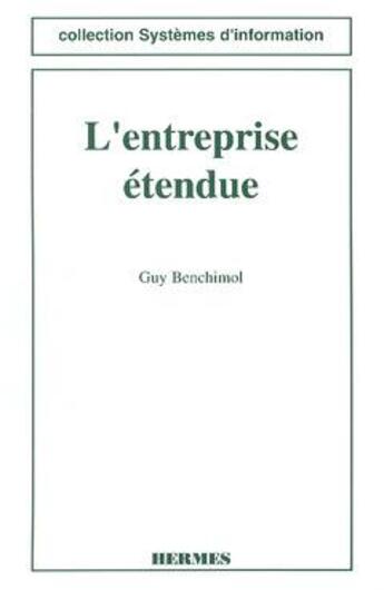 Couverture du livre « L'entreprise étendue » de Guy Benchimol aux éditions Hermes Science Publications