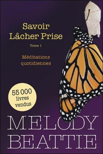 Couverture du livre « Savoir lâcher prise t.1 : méditations quotidiennes » de Melody Beattie aux éditions Beliveau