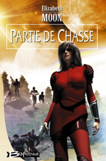 Couverture du livre « Heris Serrano Tome 1 ; partie de chasse » de Elizabeth Moon aux éditions Bragelonne