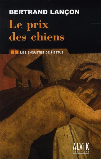 Couverture du livre « Le prix des chiens » de Lancon B aux éditions Alvik