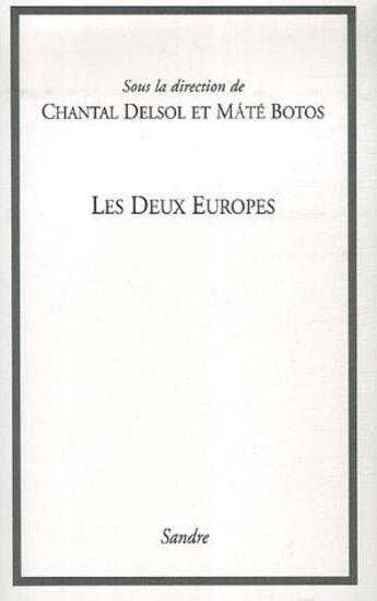 Couverture du livre « Les deux europes » de Delsol/Botos aux éditions Editions Du Sandre