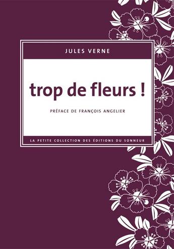 Couverture du livre « Trop de fleurs ! » de Jules Verne aux éditions Editions Du Sonneur