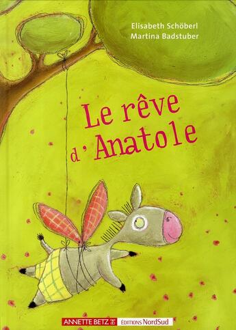 Couverture du livre « Le rêve d'anatole » de Badstuber M aux éditions Nord-sud