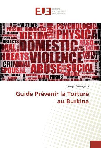 Couverture du livre « Guide prevenir la torture au burkina » de Mevognon Joseph aux éditions Editions Universitaires Europeennes