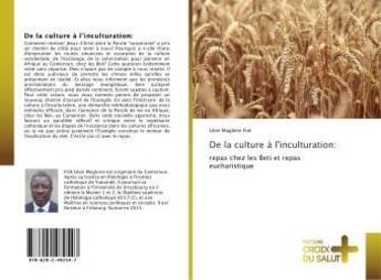 Couverture du livre « De la culture a l'inculturation: » de Magloire Foe Leon aux éditions Croix Du Salut