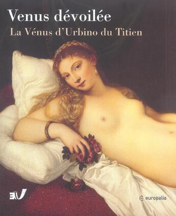 Couverture du livre « Venus devoilee ; la venus du titien ; 1538 » de  aux éditions Snoeck