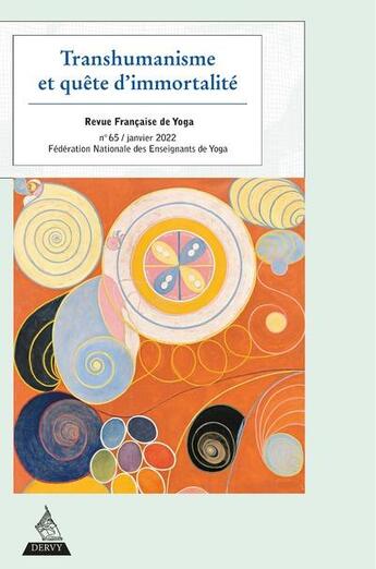 Couverture du livre « Revue francaise de yoga - n 65 transhumanisme et quete d'immortalite » de Collectif/Ulpat aux éditions Dervy