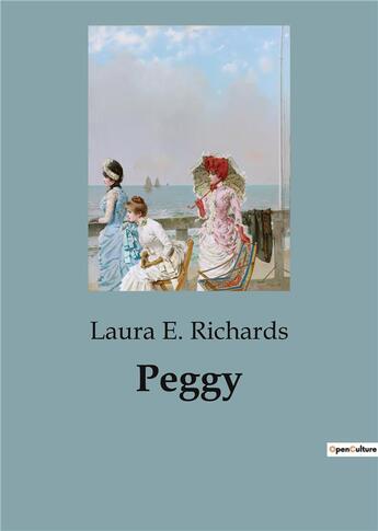 Couverture du livre « Peggy » de Laura E. Richards aux éditions Culturea