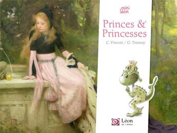 Couverture du livre « Princes & princesses » de Guillaume Trannoy et Cyrielle Vincent aux éditions Leon Art Stories