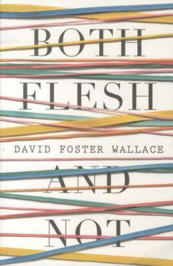 Couverture du livre « BOTH FLESH AND NOT » de David Foste Wallace aux éditions Adult Pbs