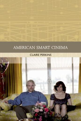 Couverture du livre « American Smart Cinema » de Perkins Claire aux éditions Edinburgh University Press