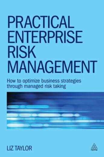 Couverture du livre « Practical Enterprise Risk Management » de Taylor Liz aux éditions Kogan Page Digital