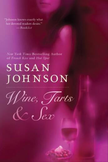 Couverture du livre « Wine, Tarts, & Sex » de Susan Johnson aux éditions Penguin Group Us