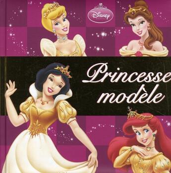 Couverture du livre « Princesse modèle » de Disney aux éditions Disney Hachette