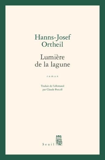 Couverture du livre « Lumière de la lagune » de Hanns-Josef Ortheil aux éditions Seuil