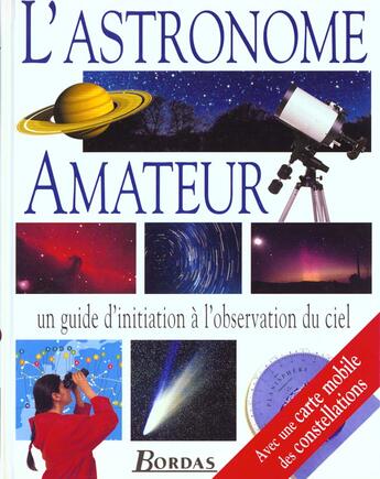 Couverture du livre « L'Astronome Amateur : Guide D'Initiation En Images A L'Observation Du Ciel » de Stott aux éditions Bordas