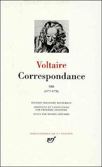 Couverture du livre « Correspondance Tome 13 ; juillet 1777 - mai 1778 » de Voltaire aux éditions Gallimard