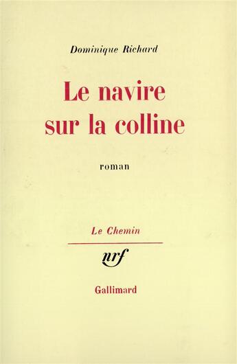 Couverture du livre « Le navire sur la colline » de Richard Dominique aux éditions Gallimard