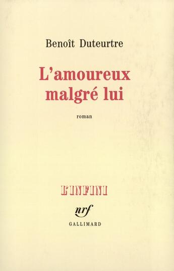 Couverture du livre « L'amoureux malgré lui » de Benoit Duteurtre aux éditions Gallimard