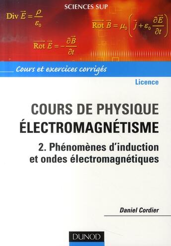 Couverture du livre « Cours de Physique pour la Licence- Électromagnétisme - Tome 2 » de Daniel Cordier aux éditions Dunod