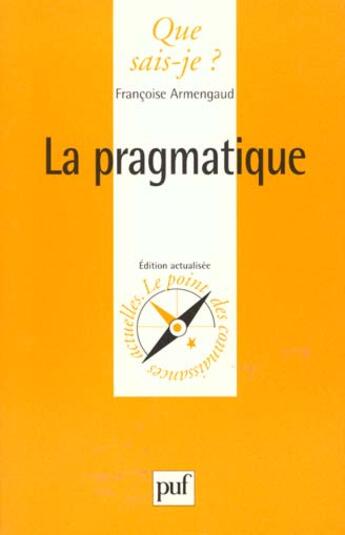 Couverture du livre « Pragmatique (la) » de Francoise Armengaud aux éditions Que Sais-je ?