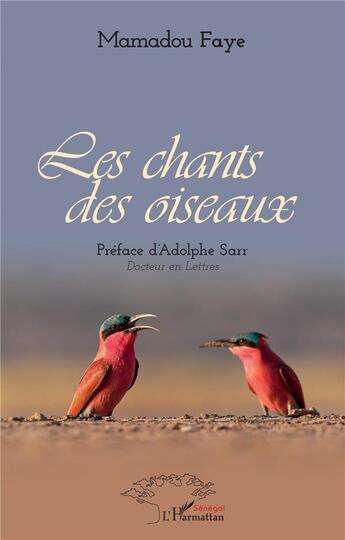 Couverture du livre « Les chants des oiseaux » de Mamadou Faye aux éditions L'harmattan