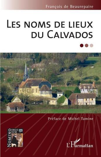 Couverture du livre « Les noms de lieux du Calvados » de Francois De Beaurepaire aux éditions L'harmattan