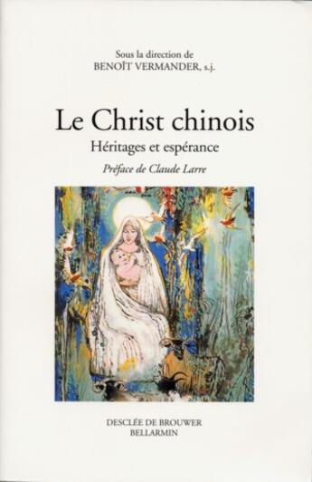 Couverture du livre « Le christ chinois - heritages et esperance » de Collectif/Larre aux éditions Desclee De Brouwer