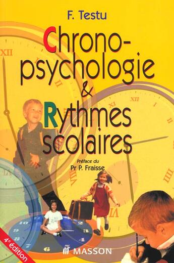 Couverture du livre « Chronopsychologie et rythme scolaire » de Francois Testu aux éditions Elsevier-masson