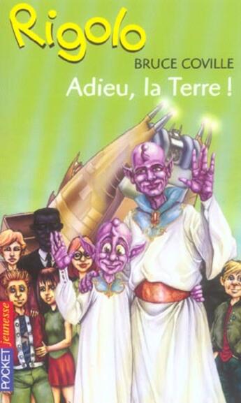 Couverture du livre « Rigolo t.49 ; adieu la terre » de Bruce Coville aux éditions Pocket Jeunesse